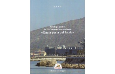 Antologia poetica del III Concorso Internazionale “Gaeta Perla del Lazio”